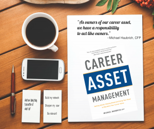 Develop, Manage and Optimize your Career Asset